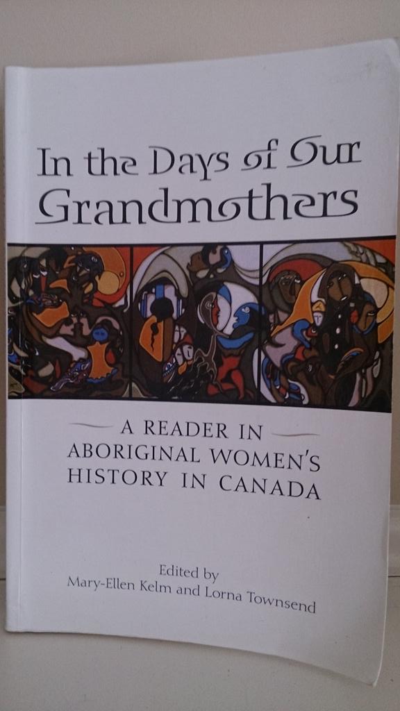 'In the Days of Our Grandmothers,' Kelm &Townsend, eds. #essaycollection #consist #gender # sexualities #colonialism