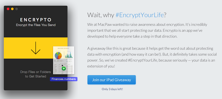 MacPaw's tweet photo. #Encrypto iPad Raffle - only 3 days left! Enter now: http://t.co/w6PCYtzmin #EncryptYourLife http://t.co/g27k2UzpuZ