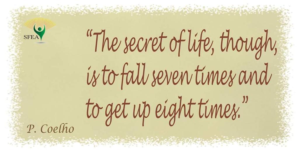 sfeapk's tweet photo. "The secret of life, though, is to fall seven times and to get up eight times."
___ P. Coelho http://t.co/FQL0vRbgPi