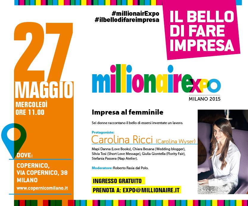 millionaireit's tweet photo. Una #bella #impresa al #femminile a #MillionairExpo #Milano @CopernicoMilano 27/5 h 11 @CarolinaWyser http://t.co/4mE30wIc2f