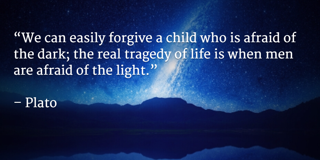 Champagnie's tweet photo. “We can forgive a child who is afraid of the dark; the real tragedy of life is when men are afraid of the light.” http://t.co/8DIXNKcF4A