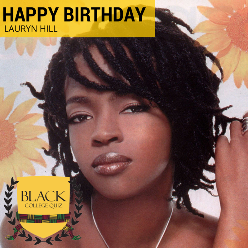 Happy Birthday Lauryn Hill! 