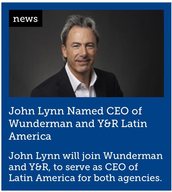 John Lynn Named CEO of Wunderman and Y&amp;R Latin America