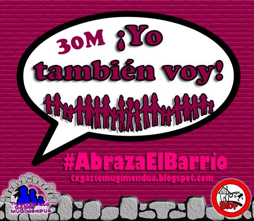 Este sábado, ¡¡¡#AbrazaElBarrio!!! ¡Yo también voy!
#DerechoATecho #ZukDuzuGiltza