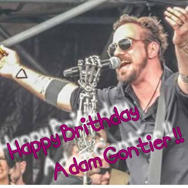  Happy Birthday to the great Adam Gontier!! 