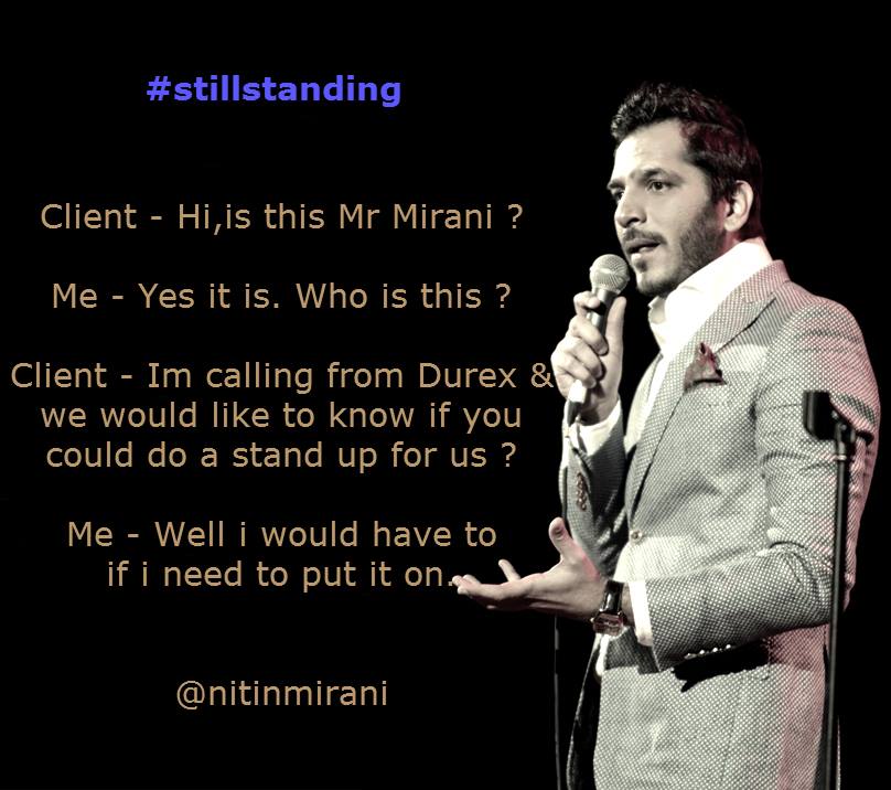 nitinmirani's tweet photo. STILL STANDING #basedonmylife #komicsutra #nitinmirani #thenitwit #mrkomicsutra #justsayin @DurexArabia @DurexIndia http://t.co/h3lQRPpIYv