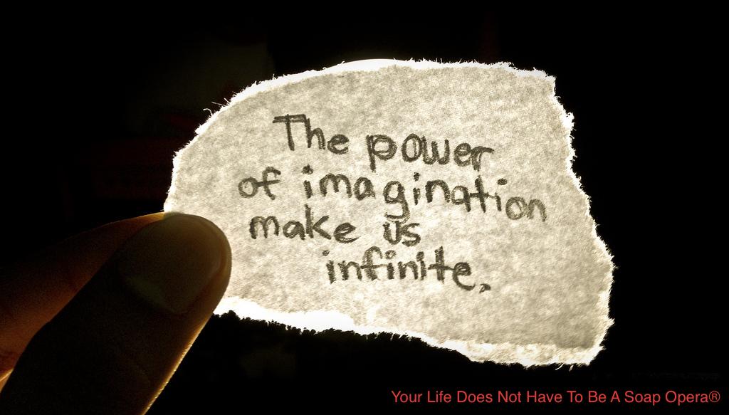 RicardoChavez's tweet photo. #ImaginationIsEverything. You are as big as your mind can imagine it. #DreamBig
#YourLifeDoesNotHaveToBeASoapOpera http://t.co/RFY1P0LAUF