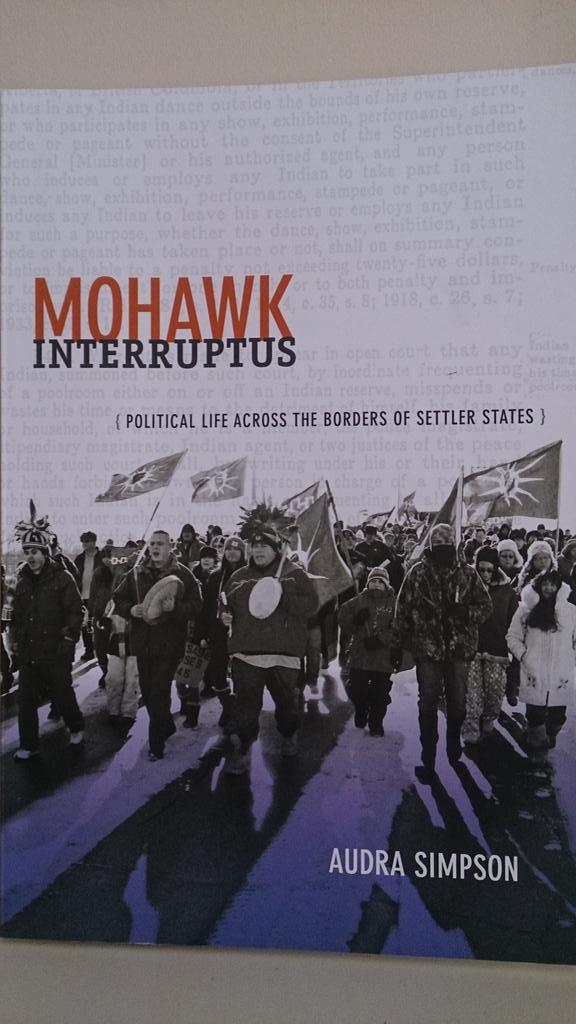 'Mohawk Interruptus,' Simpson. #indigenousauthor #cdnhist #cdnpoli #Mohawk #identity #colonialism