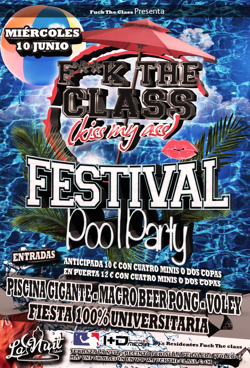 FuckTheClass's tweet image. Miércoles 10 de junio @FuckTheClass Festival Pool Party. Entrada anticipada 10€, en puerta 12€. + Info cartel