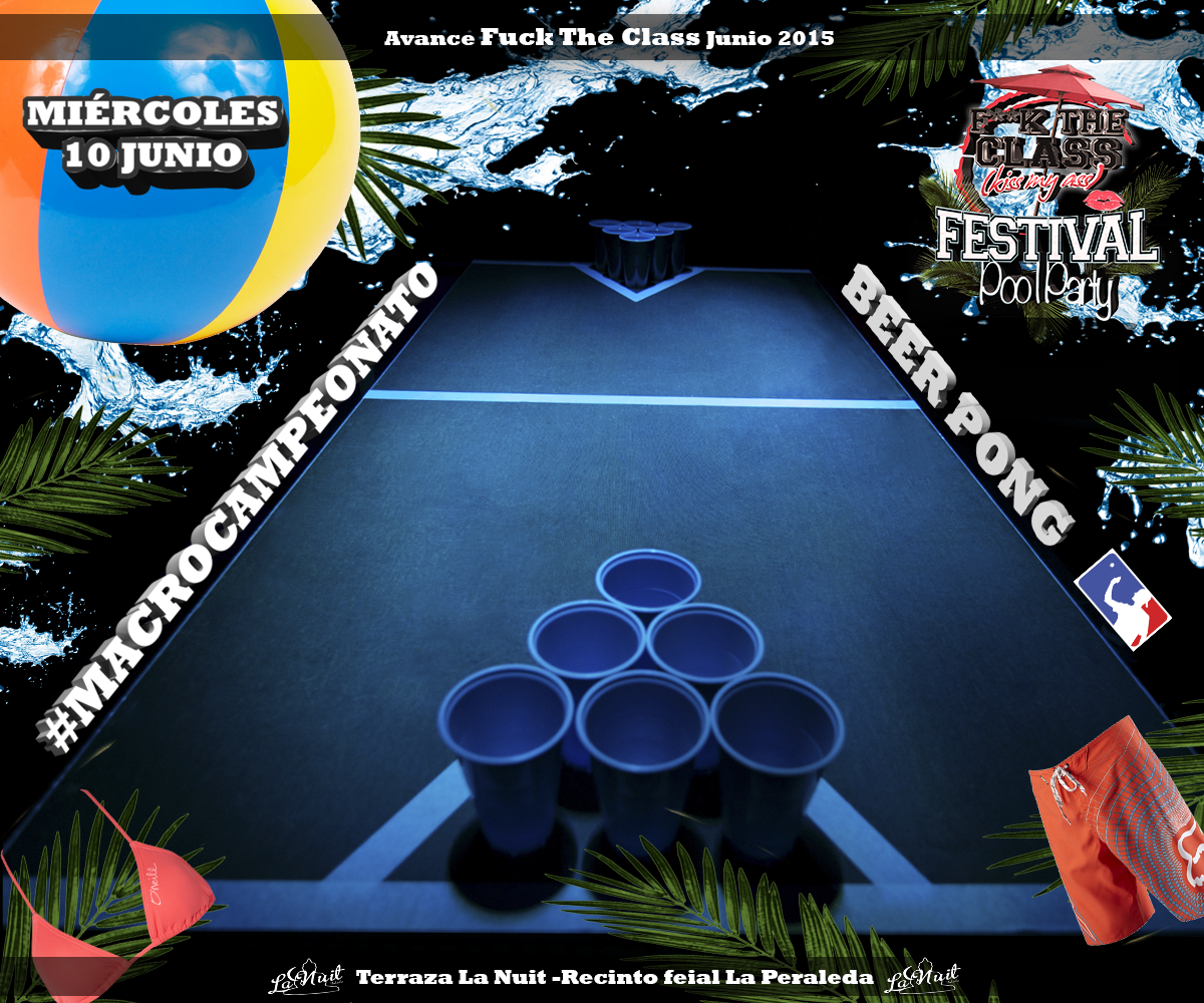 FuckTheClass's tweet image. #MacroCampeonato de #BeerPong en nuestra fiesta. Prepara a tu pareja para participar el miércoles 10 de junio!