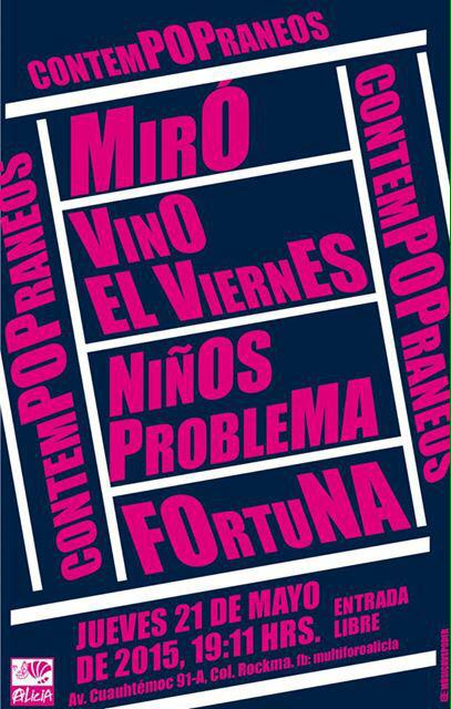 multiforoalicio's tweet photo. ContemPOPraneos :
Miro + Vino El Viernes +Niños Problema + Fortuna
Jueves 21 de mayo de 2015
Entrada Libre http://t.co/y8D7ZUX969