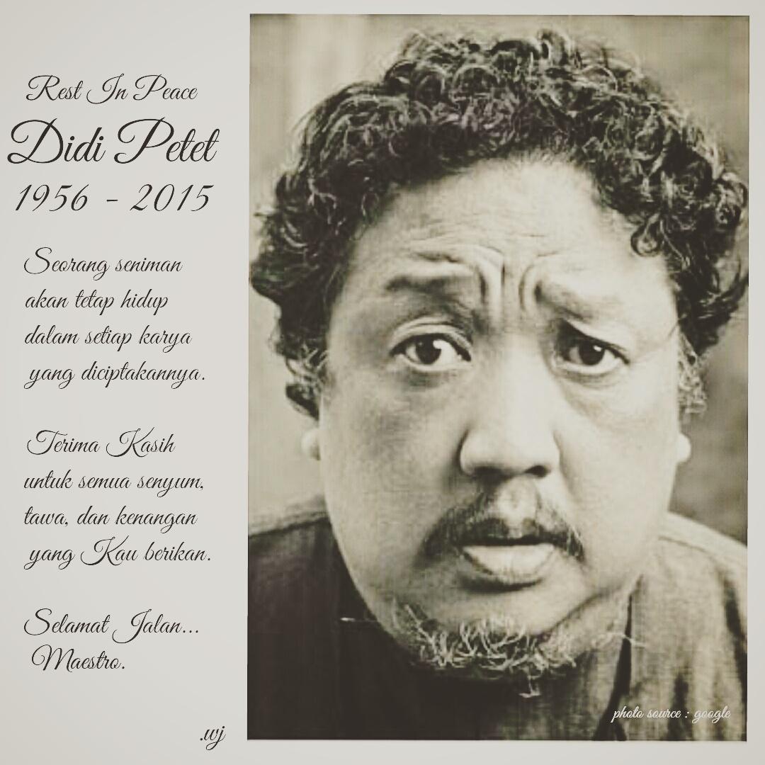 Inna lillaahi wa innaa ilaihi raaji'uun, Selamat Jalan kang Didi petet, semoga amal ibadahnya di terima. Aminnnnnn
