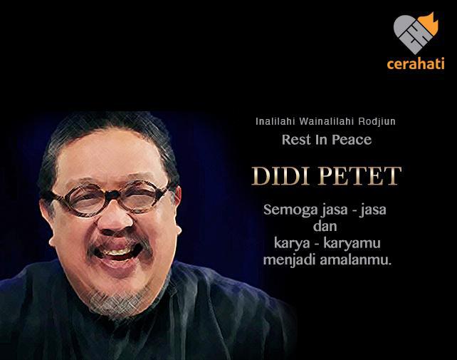 Rest in Peace Didi Petet. Semoga jasa - jasa &amp; karya - karyamu menjadi amalanmu.