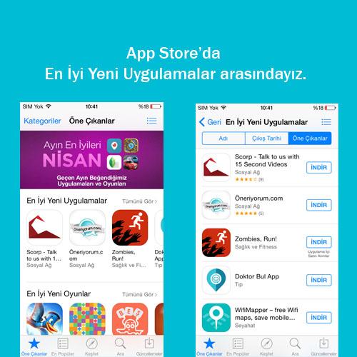 App Store'da En İyi Yeni Uygulamalar arasındayız. Aranızda hala indirmeyenler varsa Google Play ve App Store'dayız.
