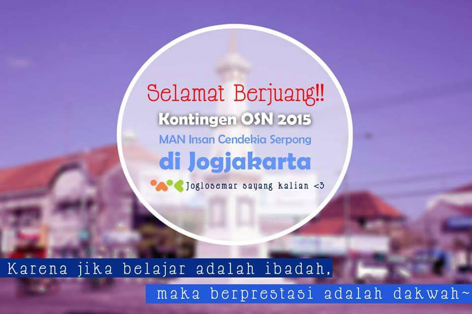 OSN_ICS's tweet photo. Selamat Berjuang Kontingen OSN 2015, MAN Insan Cendekia Serpong. Belajar adalah Ibadah, Prestasi adalah Dakwah. http://t.co/rVvCNoEKOa