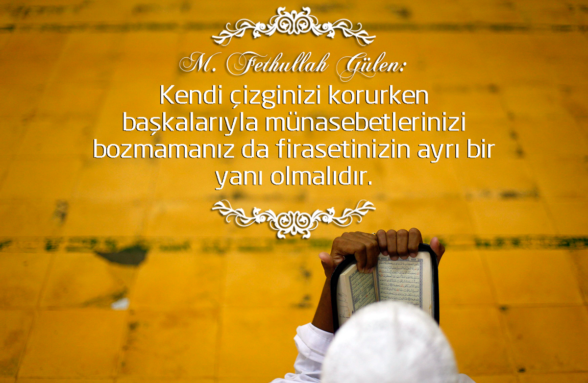 Kendi çizginizi korurken başkalarıyla münasebetlerinizi bozmamalıyız.

#MümininMiracıNAMAZ