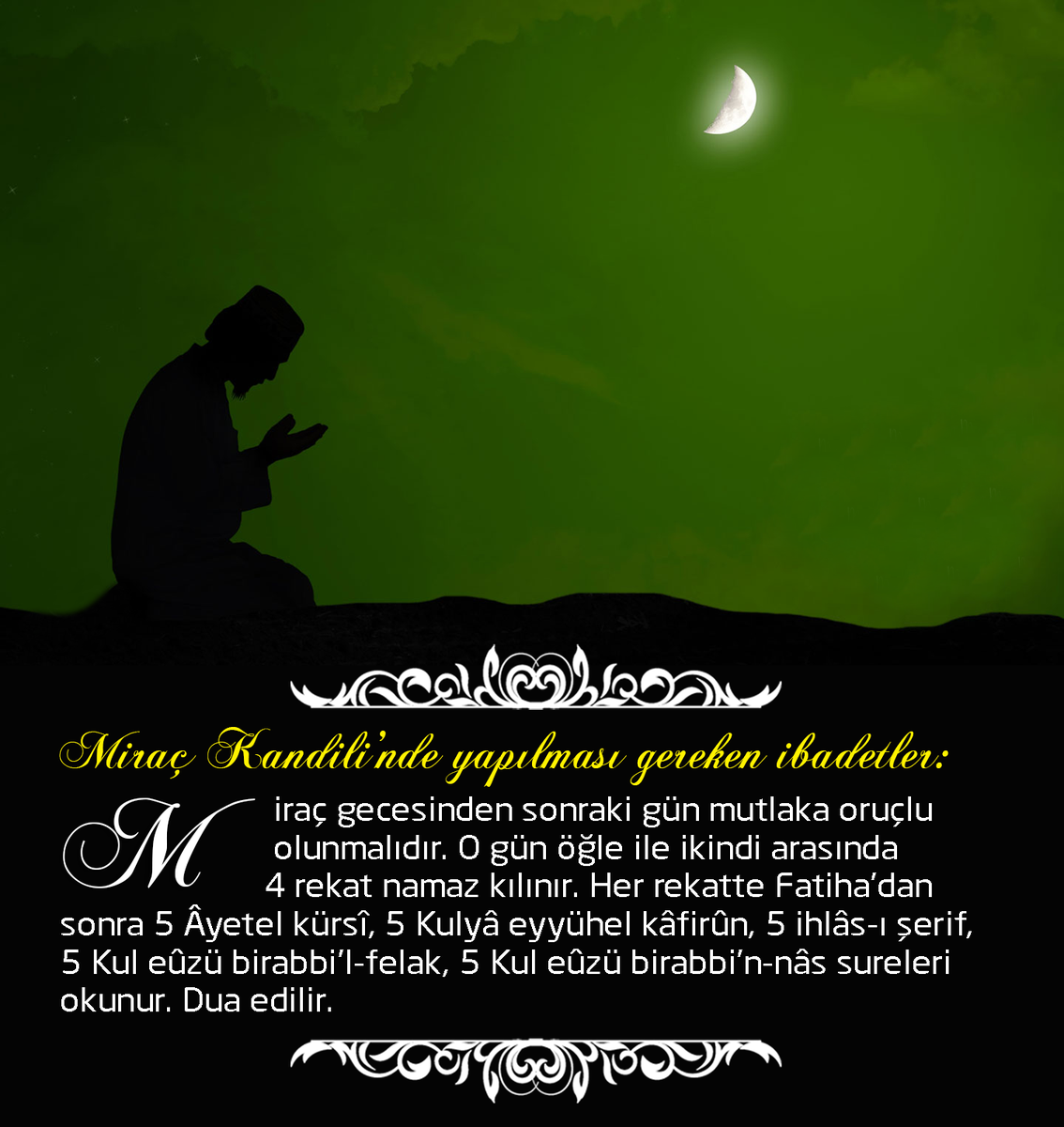 Miraç gecesinden sonraki gün mutlaka oruçlu olunmalıdır.

#MümininMiracıNAMAZ