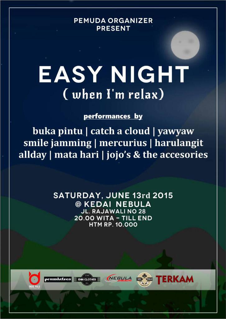 Easy night "when i'm relax" @Pemudaorganizer. 13 Juni 2015. Kedai Nebula. Htm 10rebu