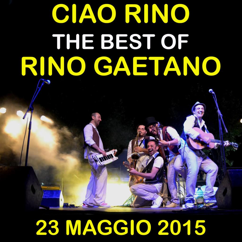 CiaoRino - The Best of RINO GAETANO - 23 maggio 2015 - crossroadsliveclub.it/page.do?ide=315
