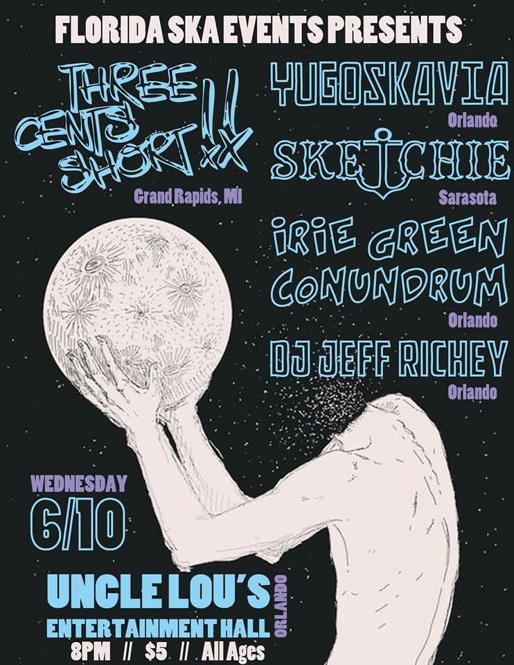 Tampa Ska Archive (@tampaska) on Twitter photo WED/JUN 10/8PM/$5 <a href="/ThreeCentsShort/">ThreeCentsShort</a> <a href="/YugoskaviaFL/">Yugoskavia!</a> <a href="/SketchieFL/">SKETCHIE</a> +more @ #UncleLous!! #floridaska facebook.com/events/3693864… WED/JUN 10/8PM/$5 <a href="/ThreeCentsShort/">ThreeCentsShort</a> <a href="/YugoskaviaFL/">Yugoskavia!</a> <a href="/SketchieFL/">SKETCHIE</a> +more @ #UncleLous!! #floridaska facebook.com/events/3693864…