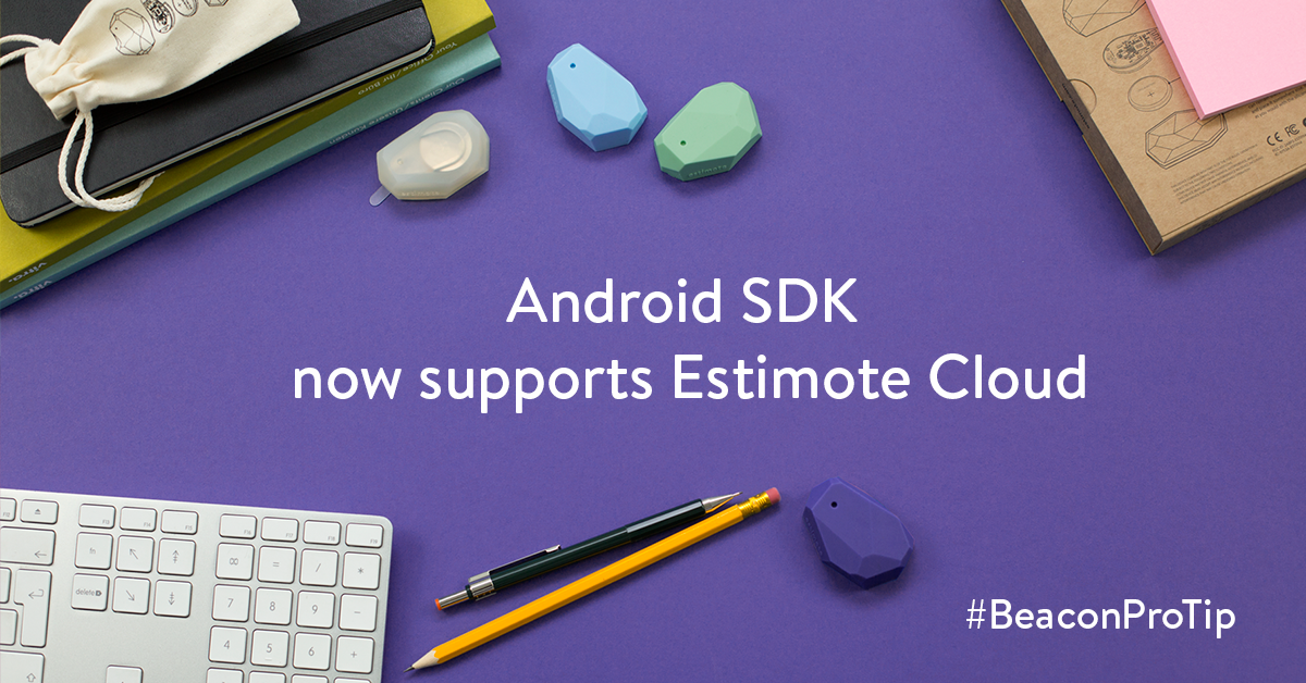 Estimote's tweet photo. #BeaconProTip: now Estimote #Android SDK works with Estimote Cloud too! http://t.co/SO3gDASZ1k http://t.co/wycboVl3CA