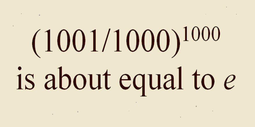 Mathematics.

(1001/1000)^1000