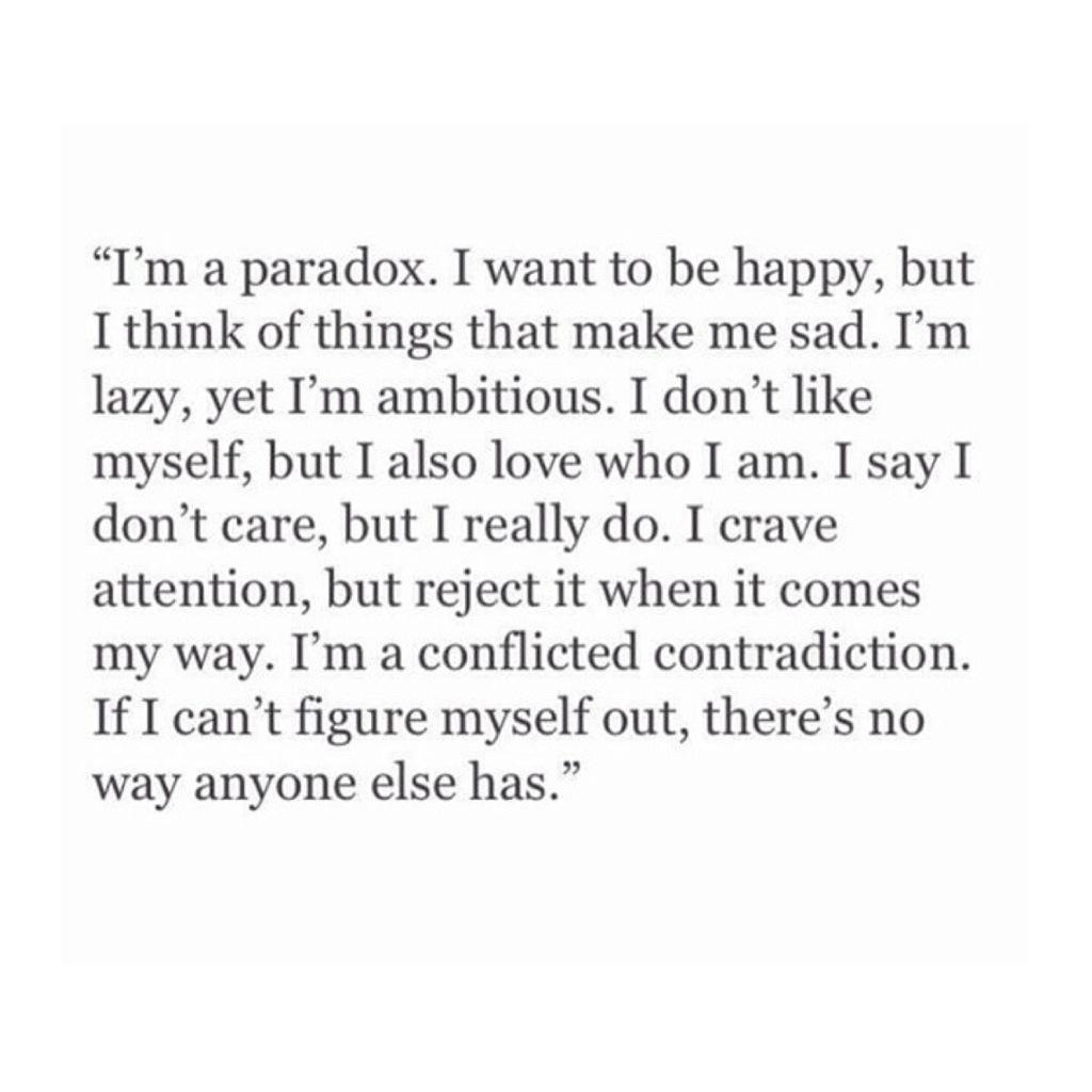 ZaraFrobo's tweet photo. #paradox #mentalhealth #mentalhealthawareness #anxiety #BPD #BPDChat http://t.co/NwfYTBNPzV