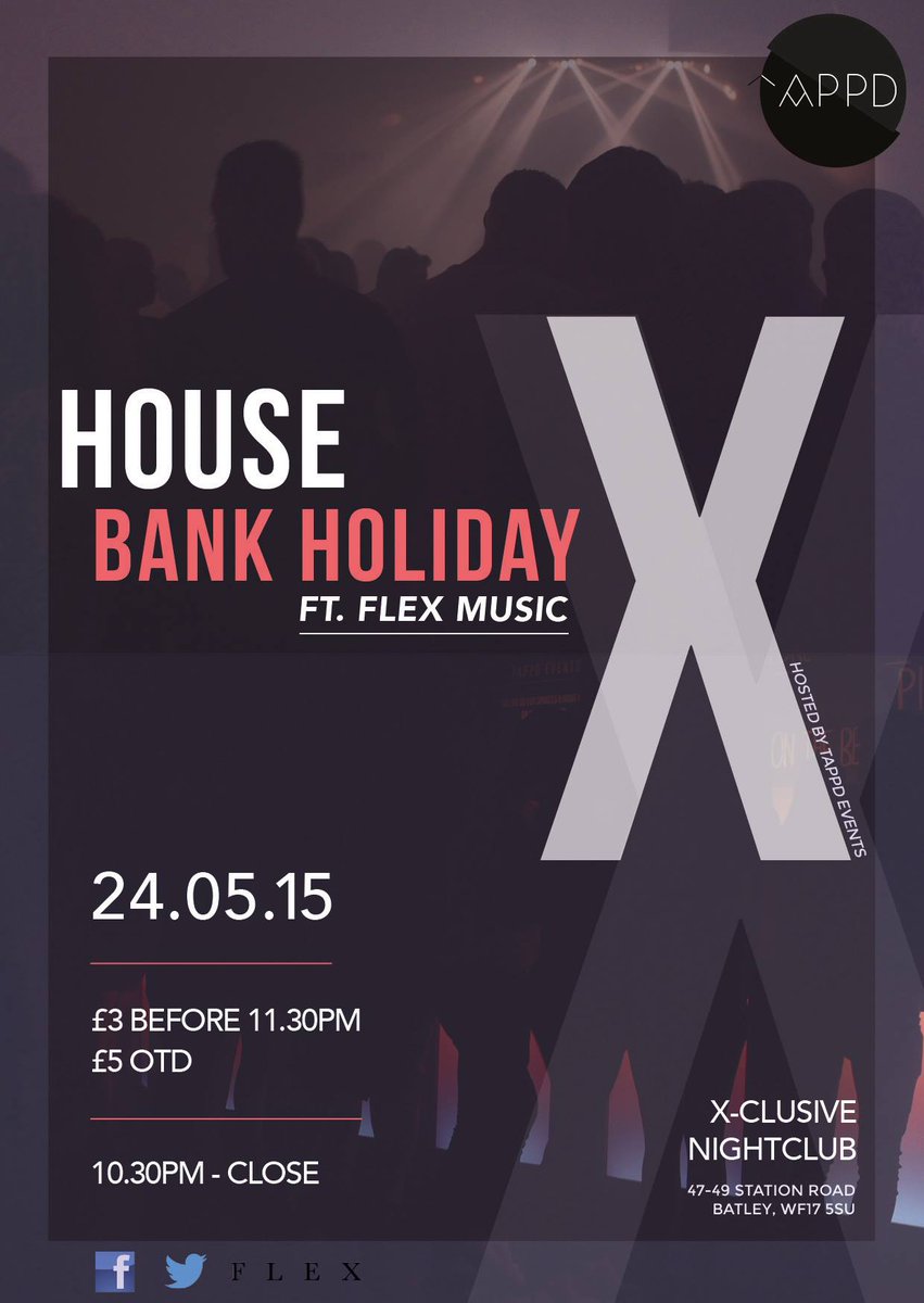 tappdevents's tweet image. House music all night this Sunday at the X! #Batley