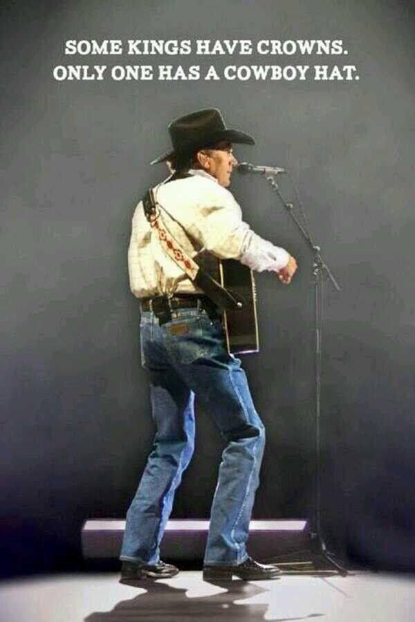 \"Some kings have crowns, only one has a cowboy hat.\"      HAPPY 63rd BIRTHDAY GEORGE STRAIT! 