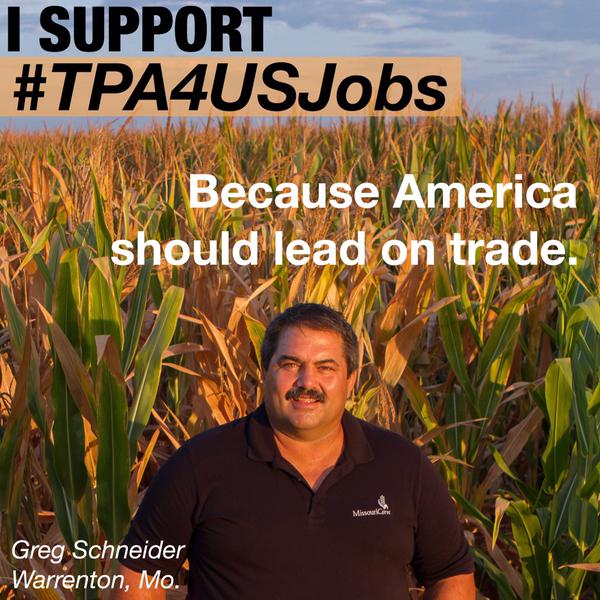 MissouriCorn's tweet photo. It’s time to pass #TPA4USJobs America should lead on trade. http://t.co/uxEXQ9BLUQ