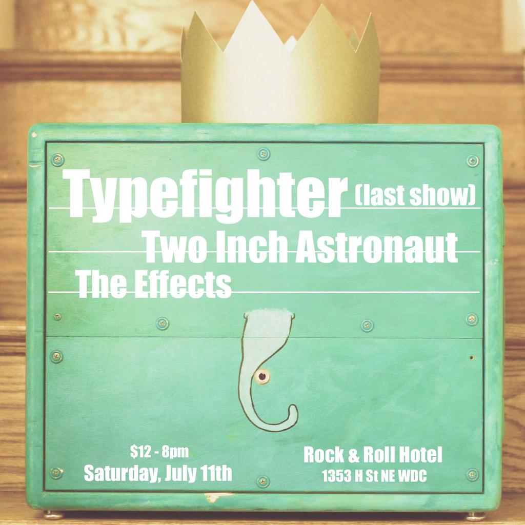 Typefighter's tweet image. Details for our last show! @theeffectsband @2inchastronaut @rocknrollhotel