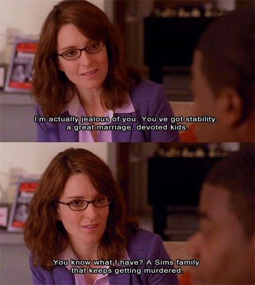 Happy birthday to Tina Fey, a woman who understands me. 