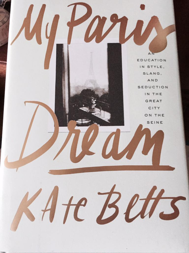 TabulousDesign's tweet photo. Excited to read #MyParisDream after seeing it @habituallychic #KateBetts #LoveAGoodBook #ParisAnytime #I'llLetYouKnow http://t.co/Tfa1PWxHoo