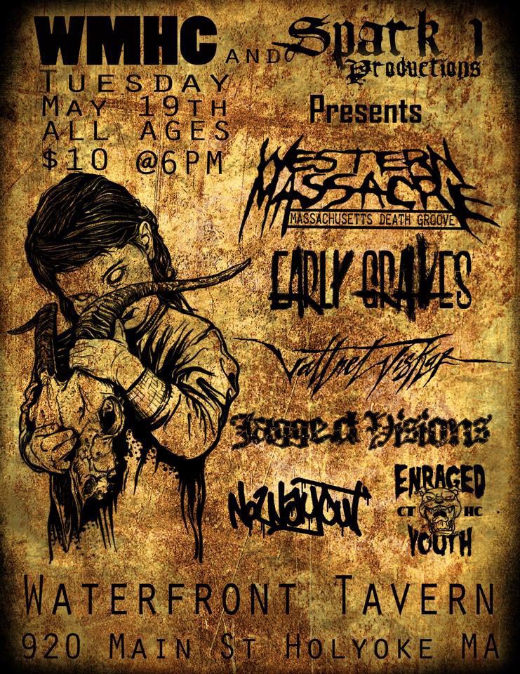 TOMORROW NIGHT @ THE WATERFRONT! Jagged Visions, NO WAY OUT, Early Graves, Enraged Youth &amp; More $10 show @ 7pm! RTRT
