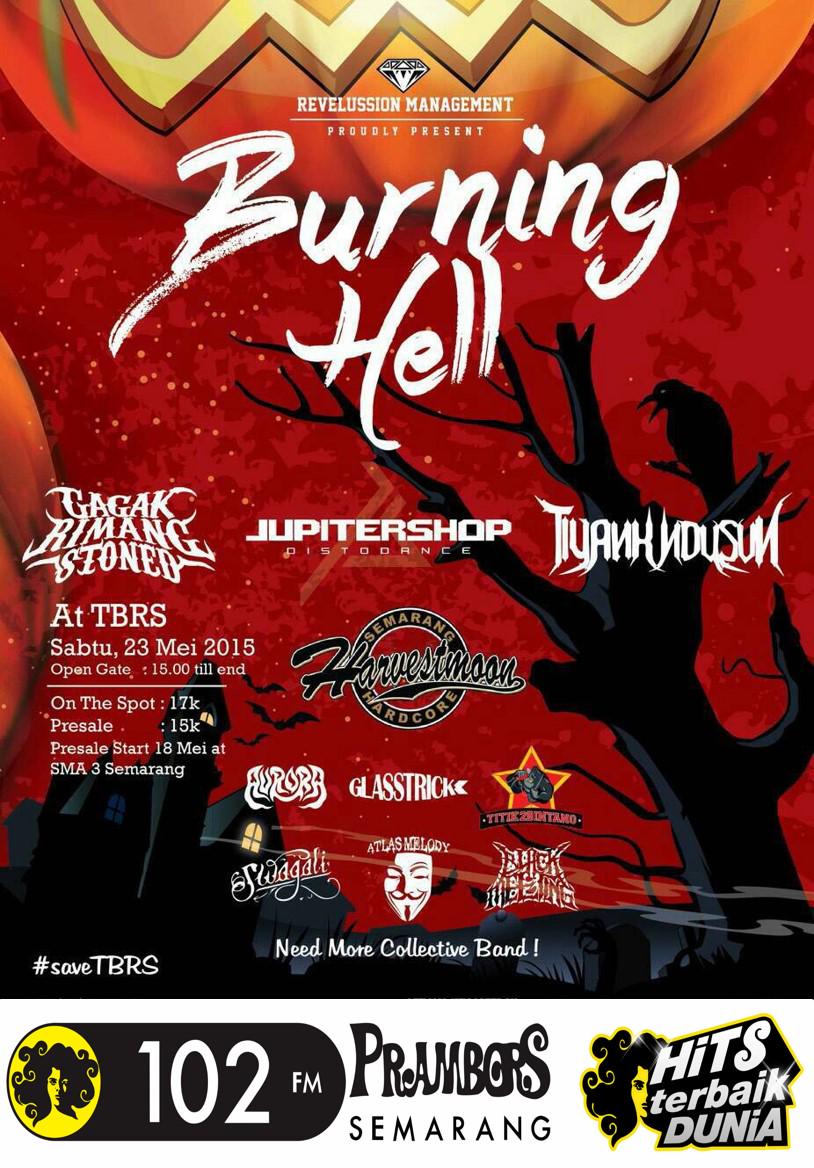 GIGS BURNING HELL | TODAY @ TBRS | 17K | More Info : Agung (085 866 692 070)