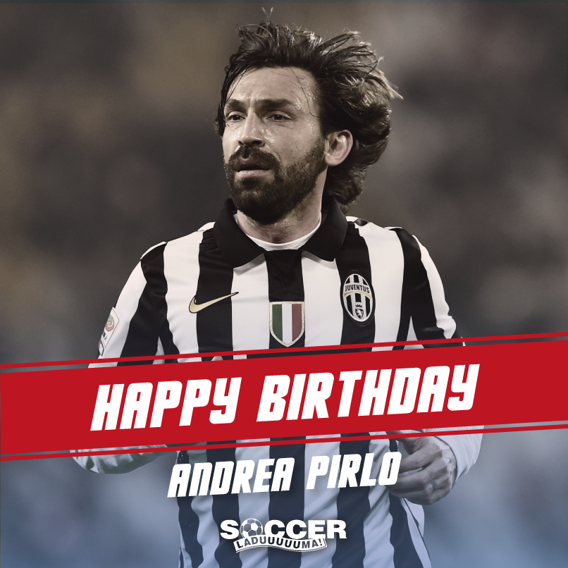 Happy Birthday to a living legend, Andrea Pirlo ! Have a great day 