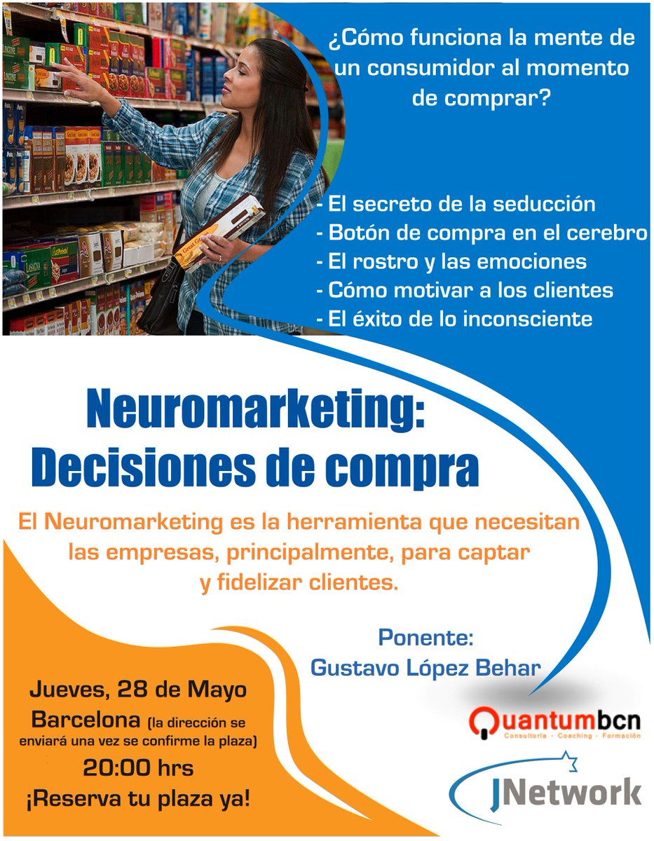 jnetworknews's tweet photo. PRÓXIMO CURSO JNETWORK:
Neuromarketing: Decisiones de compra
28 de mayo de 2015
20:00hrs - Barcelona http://t.co/shm8kNLv7U