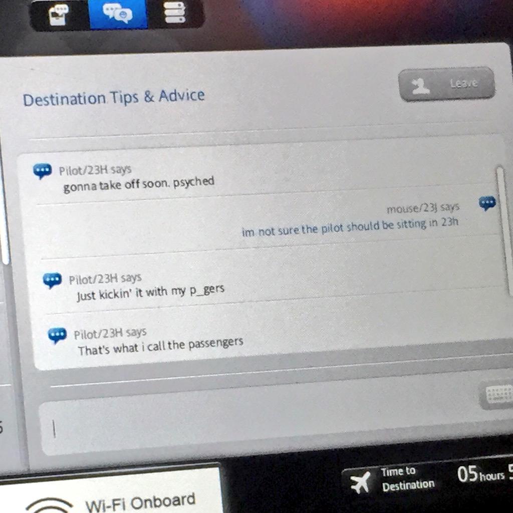 thisstuartlaws's tweet photo. I went on a flight that had a chat room all passengers could use, after choosing a nickname. I chose "Pilot" http://t.co/aDUA8op9pf