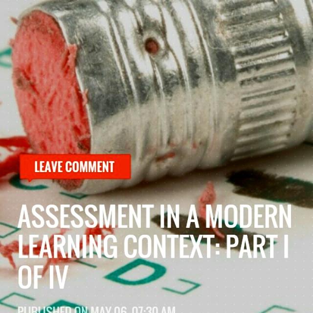 EvolvingEdu's tweet photo. Part I of IV part post on assessment in a modern learning context, up on http://t.co/R3P030aH6f #evolvingeducator http://t.co/HZfDU9DNuG