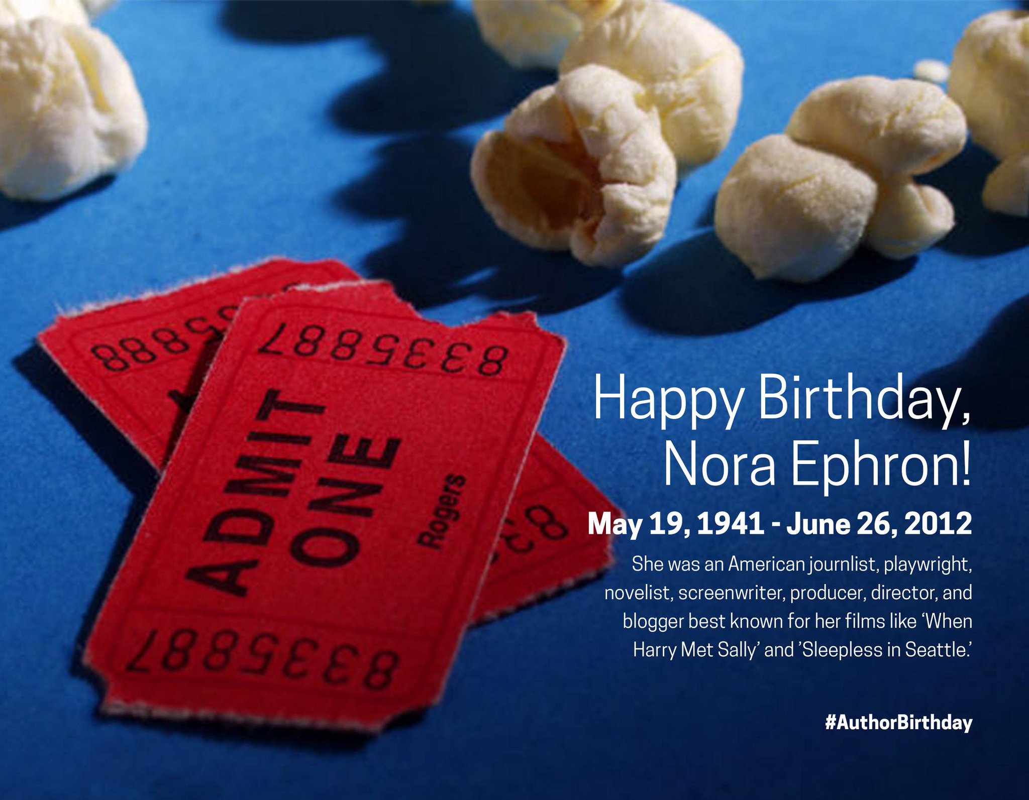 Happy birthday to Nora Ephron, writer of When Harry Met Sally and Sleepless in Seattle ! 