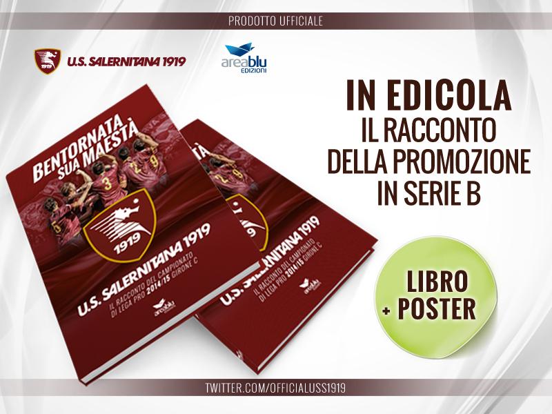 Il libro #BentornataSuaMaestà con il poster della rosa 2014/15 è disponibile nelle edicole di Salerno e provincia!