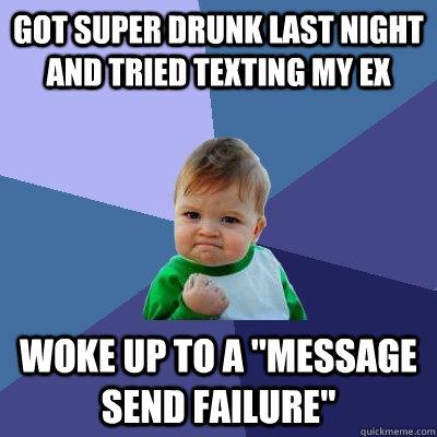 Dodged a bullet there.... #Drunktext #Intexticated