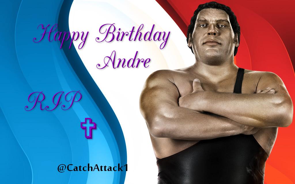 Happy Birthday to Andre The Giant R.I.P  