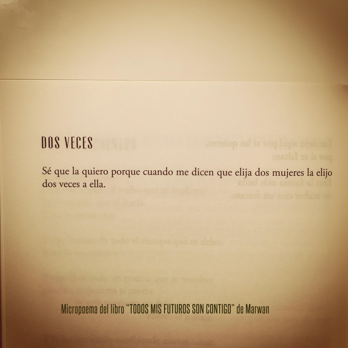 Os dejo un micropoema de mi libro nuevo #TodosMisFuturosSonContigo... DOS VECES:
