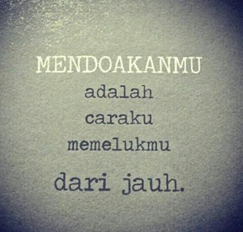 Dengarkan dek doa doa ku supaya kamu nyaman dalam peluk ku