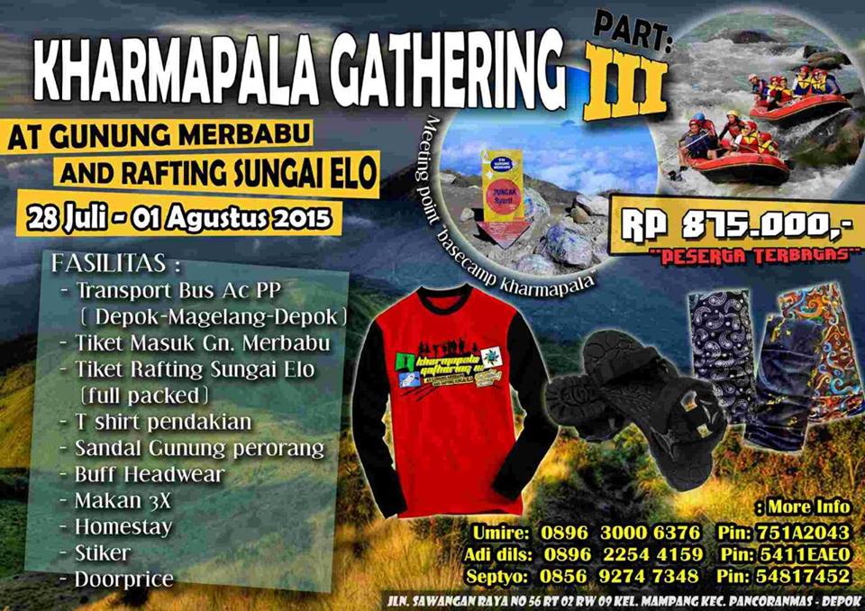Kharmapala Gathering 3 at Gunung Merbabu &amp;  Rafting Sungai Elo 28 juli - 1 agustus 2015. Free sandal outdoor loh hihi