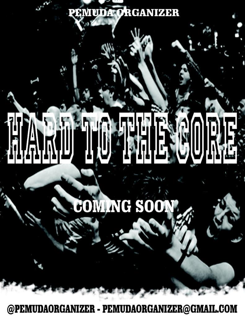 Coming soon! HARD TO THE CORE // Info follow: @Pemudaorganizer <a href="/PemudaTees/">Pemudatees</a>