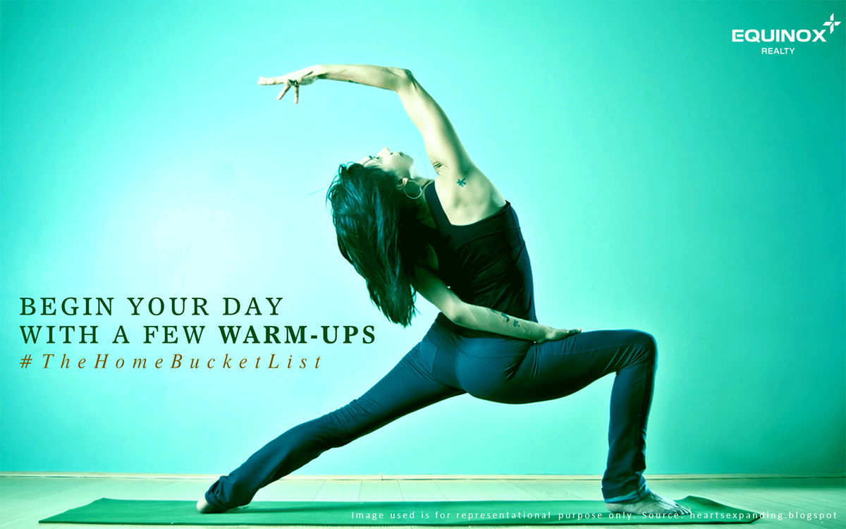 Few warm-up exercises make you fit and healthy. It also improves circulation and restlessness. #TheHomeBucketList