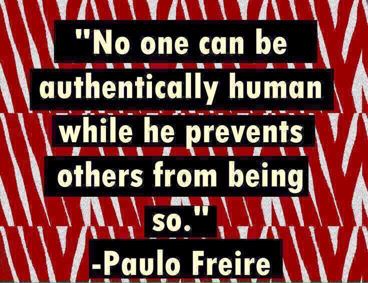 sar_freed's tweet photo. "No one can be authentically human while he prevents others from being so" --Paulo Freire #BruceJennerABC #LGBT #p2 http://t.co/iJ8KellnIy