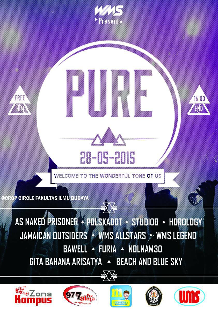 Together with us at #Pure205 @ Cropcircle FIB Undip 16.00 till end. Don't Miss It Guys!